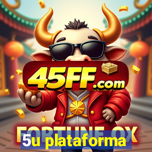 5u plataforma